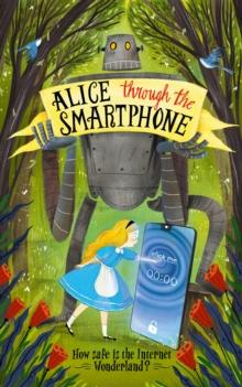 Alice Through The Smartphone : How Safe Is The Internet Wonderland?