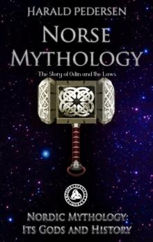 Norse Mythology its Gods and History : Discover Norse Paganism and its Gods