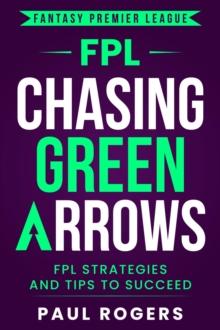 Fantasy Premier League : FPL Strategies and Tips to Succeed