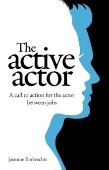 The Active Actor : A call to action for the actor between jobs