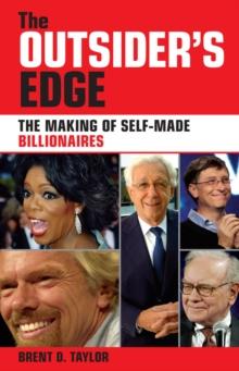 The Outsider's Edge : The Making of Self-Made Billionaires