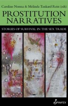 Prostitution Narratives : Stories of Survival in the Sex Trade