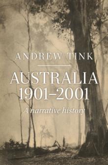 Australia 1901 - 2001 : A Narrative History