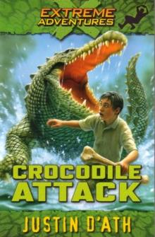 Crocodile Attack: Extreme Adventures : Extreme Adventures