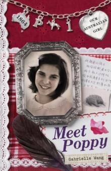 Our Australian Girl: Meet Poppy (Book 1) : Meet Poppy (Book 1)