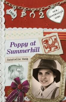 Our Australian Girl: Poppy at Summerhill (Book 2) : Poppy at Summerhill (Book 2)