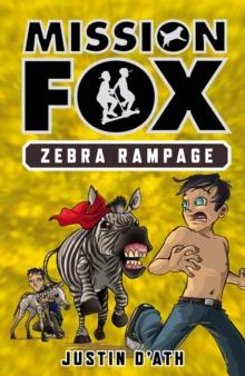 Zebra Rampage: Mission Fox Book 5 : Mission Fox Book 5