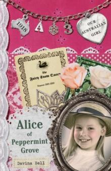 Our Australian Girl: Alice of Peppermint Grove (Book 3) : Alice of Peppermint Grove (Book 3)