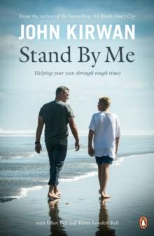 Stand By Me: Helping Your Teen Through Tough Times : Helping Your Teen Through Tough Times