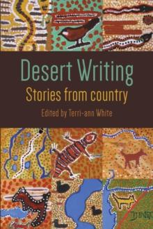 Desert Writing : Stories from country