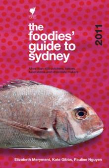 Foodies' Guide 2011 : Sydney