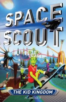 Space Scout : The Kid Kingdom