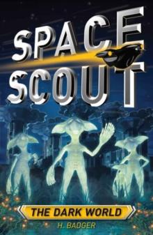 Space Scout : The Dark World