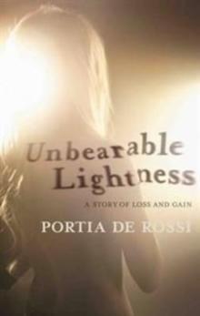 Unbearable Lightness: A Story of Loss and Gain