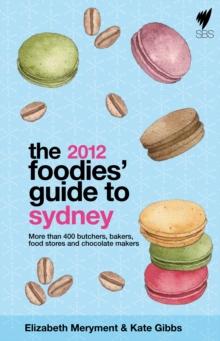 Foodies' Guide 2012 : Sydney