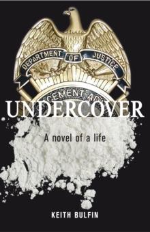 Undercover : A Novel Of A Life