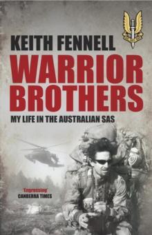 Warrior Brothers : My Life in the Australian SAS