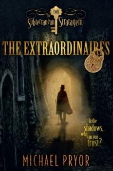 The Extraordinaires 2: The Subterranean Stratagem