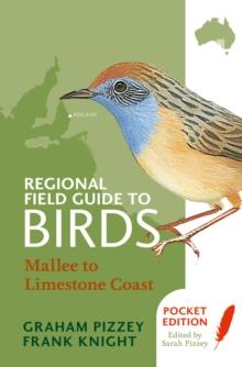 Regional Field Guide to Birds : Mallee to Limestone Coast