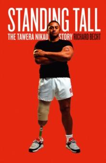 Standing Tall : The Tawera Nikau Story