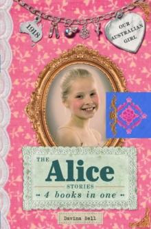 The Alice Stories: Our Australian Girl : Our Australian Girl