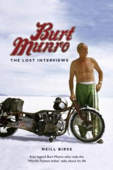 Burt Munro : The Lost Interviews