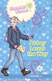 Forever Clover : Abbey Leads the Way