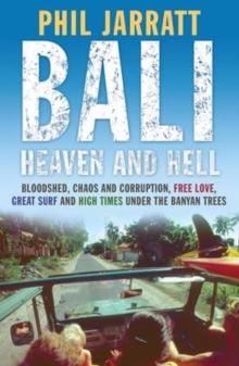 Bali: Heaven and Hell : Heaven and Hell