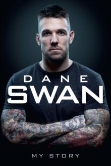 Dane Swan: My Story