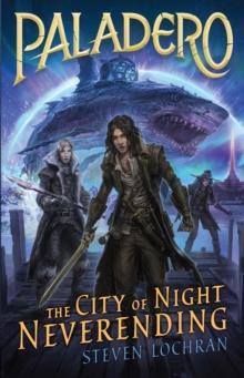 The City of Night Neverending : Paladero Book 2