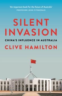 Silent Invasion : China's influence in Australia