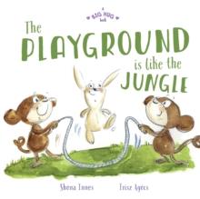 A Big Hug Book: The Playground is Like a Jungle