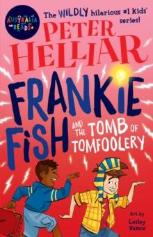 Frankie Fish and the Tomb of Tomfoolery : Australia Reads Special Edition