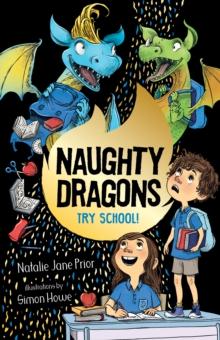 Naughty Dragons Try School! : Naughty Dragons #2