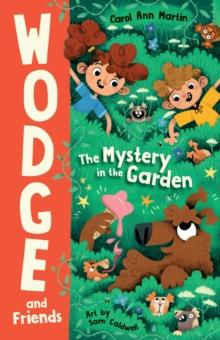 The Mystery in the Garden : Wodge and Friends #1