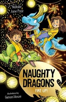 Naughty Dragons Fire Up! : Naughty Dragons #3