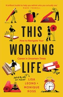 This Working Life : How to Navigate Your Career in Uncertain Times