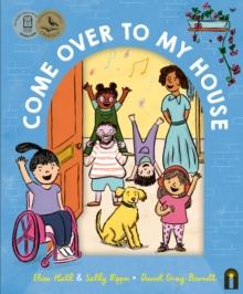 Come Over to My House : CBCA Notable Book