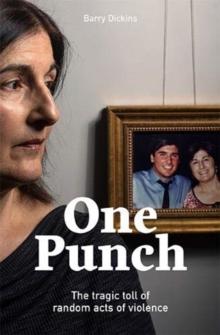 One Punch : The Tragic Toll of Random Acts of Violence