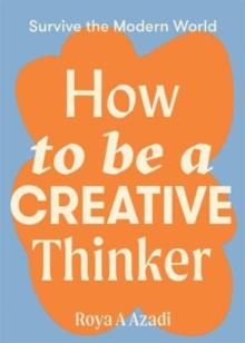 How to Be a Creative Thinker