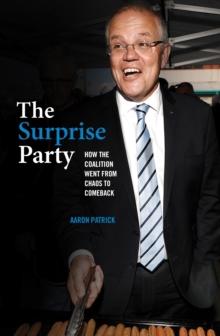 The Surprise Party : How the Coalition Went from Chaos to Comeback