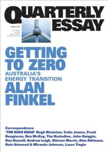 Quarterly Essay 81 Getting to Zero : Australia's Energy Transition