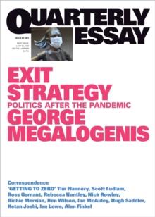 Quarterly Essay 82 Exit Strategy : Politics After the Pandemic