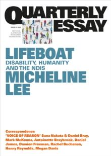 Lifeboat : Disability, Humanity and the NDIS; Quarterly Essay 91