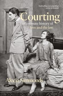 Courting : An Intimate History of Love and the Law