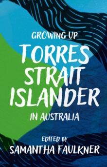 Growing Up Torres Strait Islander in Australia