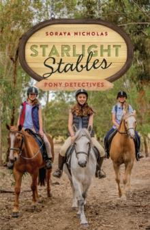 Starlight Stables: Pony Detectives (Book 1) : Pony Detectives