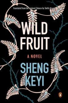 Wild Fruit : A Novel