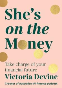 She's on the Money: The award-winning #1 finance bestseller : Take charge of your financial future