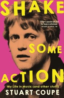 Shake Some Action : My life in music (and other stuff)